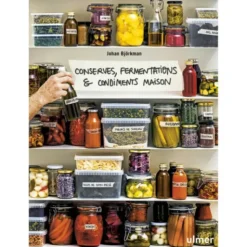 Conserves, fermentations & condiments maison