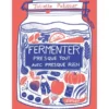 Fermenter presque tout avec presque rien