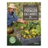 Guide pratique du potager en carrés