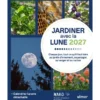 Jardiner avec la lune 2027