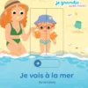 Je vais à la mer