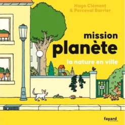 Livre mission planète : La nature en ville