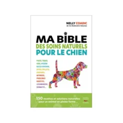 Ma bible soins naturels pour les chiens