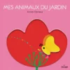 Mes animaux du jardin - Imagier gigogne