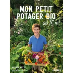Mon petit potager bio sur 15m²
