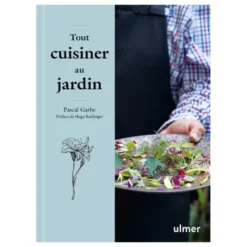 Tout cuisiner au jardin